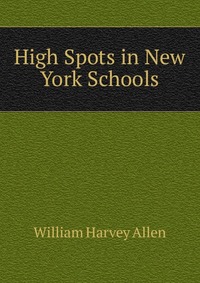 High Spots in New York Schools