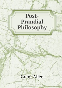 Post-Prandial Philosophy