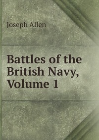 Battles of the British Navy, Volume 1