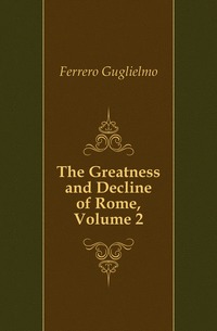 The Greatness and Decline of Rome, Volume 2