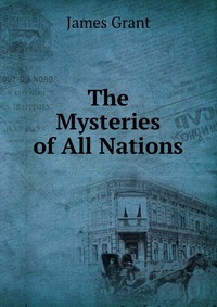 The Mysteries of All Nations