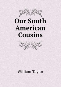 Our South American Cousins