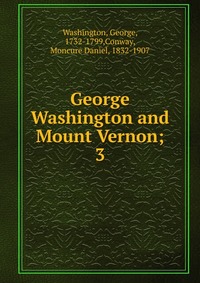 George Washington and Mount Vernon