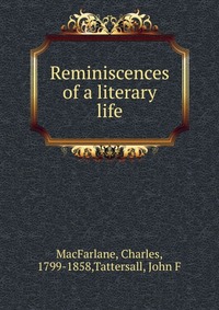 Reminiscences of a literary life