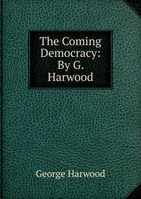 The Coming Democracy