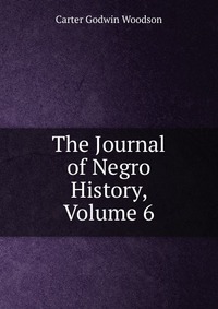 The Journal of Negro History, Volume 6