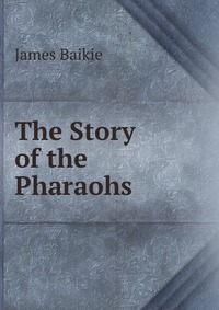 The Story of the Pharaohs