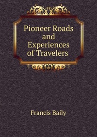 Pioneer Roads and Experiences of Travelers