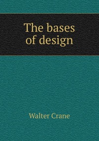 The bases of design