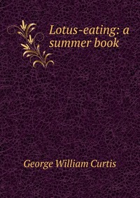 Lotus-eating: a summer book