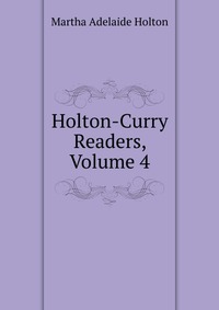 Holton-Curry Readers, Volume 4