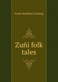 Zuni folk tales