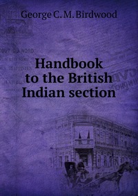 Handbook to the British Indian section