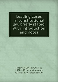 Leading cases in constitutional law briefly stated