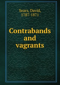 Contrabands and vagrants