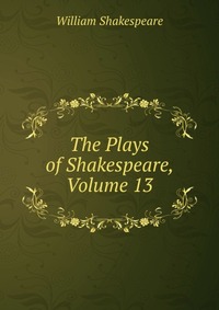 The Plays of Shakespeare, Volume 13
