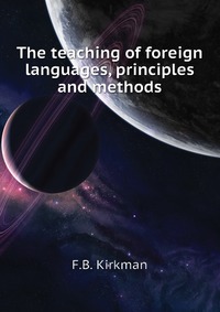 The teaching of foreign languages, principles and methods