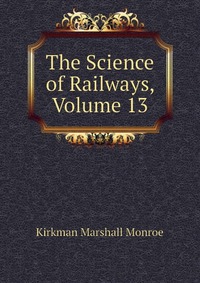 The Science of Railways, Volume 13