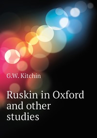 Ruskin in Oxford and other studies