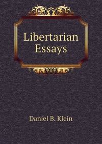 Libertarian Essays