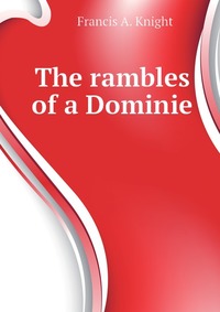 The rambles of a Dominie