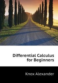 Differential Calculus for Beginners