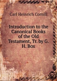 Introduction to the Canonical Books of the Old Testament, Tr. by G.H. Box