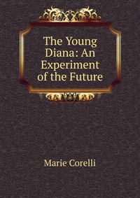 The Young Diana: An Experiment of the Future