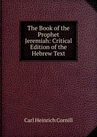 The Book of the Prophet Jeremiah: Critical Edition of the Hebrew Text