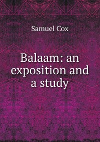 Balaam: an exposition and a study