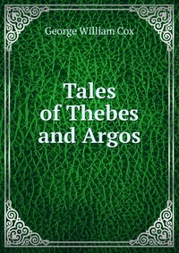 Tales of Thebes and Argos