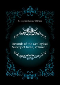 Records of the Geological Survey of India, Volume 1