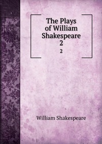 The Plays of William Shakespeare