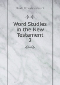 Word Studies in the New Testament