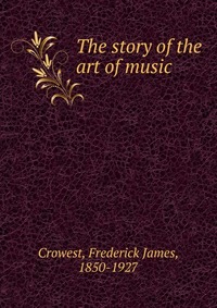 The story of the art of music