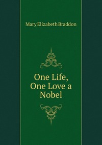 One Life, One Love a Nobel