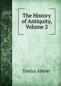 The History of Antiquity, Volume 2