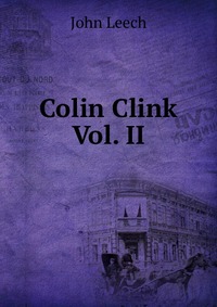 Colin Clink Vol. II