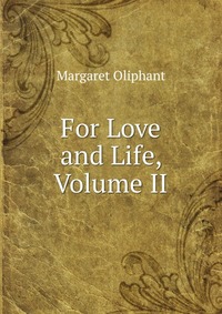 For Love and Life, Volume II