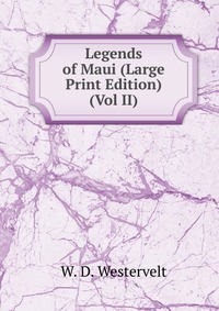 Legends of Maui (Large Print Edition) (Vol II)