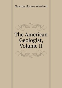 The American Geologist, Volume II