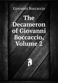 The Decameron of Giovanni Boccaccio, Volume 2