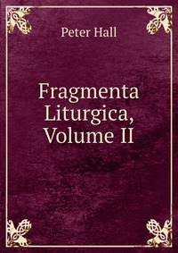 Fragmenta Liturgica, Volume II