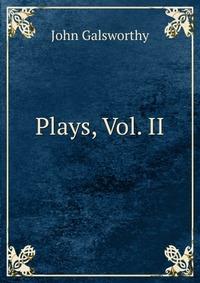 Plays, Vol. II