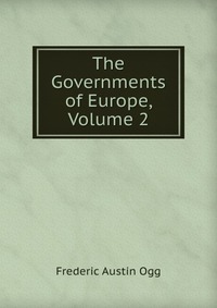 The Governments of Europe, Volume 2