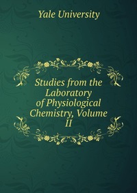 Studies from the Laboratory of Physiological Chemistry, Volume II