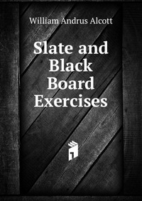 Slate and Black Board Exercises