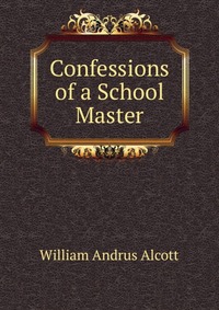 Confessions of a School Master