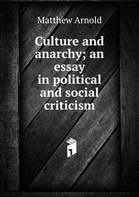 Culture and anarchy; an essay in political and social criticism