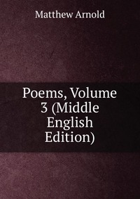 Poems, Volume 3 (Middle English Edition)